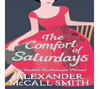 Alexander McCall Smith The Comfort Of Saturdays Paperback Book Alexander McCall Smith Multicolor
