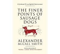 Alexander McCall Smith The Finer Points of Sausage Dogs (Paperback)