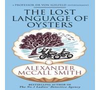 Alexander McCall Smith The Lost Language of Oysters Hardback Book in White Alexander McCall Smith White