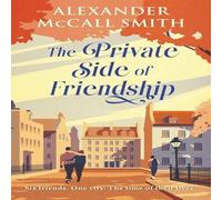 Alexander McCall Smith The Private Side of Friendship Hardback Book Alexander McCall Smith Multicolor
