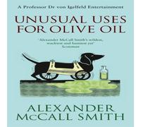 Alexander McCall Smith Unusual Uses For Olive Oil Paperback Book Alexander McCall Smith Multicolor