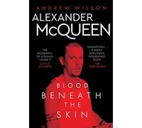 Alexander McQueen: Blood Beneath the Skin – Simon & Schuster