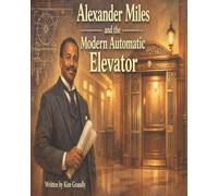 Alexander Miles and the Modern Automatic Elevator (Alaina Tells Black History)