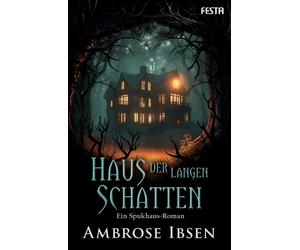 Alexander Nym Ambrose Ibs Haus der langen Schatten: Ein Spukhaus-Rom (Paperback)