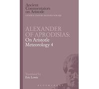 Alexander of Aprodisias: On Aristotle Meteorology 4 (Ancient Commentators on Aristotle)