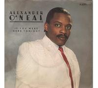 Alexander O'Neal - If You Were Here Tonight - Alexander O'Neal 7" 45