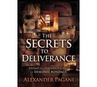 Alexander Pagani Secrets to Deliverance, The (Paperback)