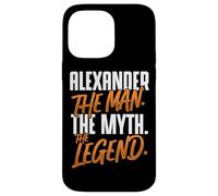 Alexander Personalized Name The Man The Myth The Legend Case for iPhone 14 Pro Max