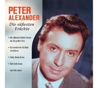 Alexander, Peter - Die Suessesten Fruechte