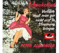ALEXANDER, Peter - Schaukellied / Verliebte muß man gar nicht erst in Stimmung bringen / 24371