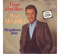 ALEXANDER, Peter - Unser altes Haus / Die goldenen Jahre / 106020-100