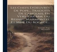 Alexander Pope Les Chefs D'oeuvres De Pope... Traduits De L'anglais, En Vers, Par Alexander Pope Multicolor