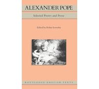 Alexander Pope: Selected Poetry and Prose (Routledge English Texts)