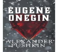 Alexander Pushkin Eugene Onegin: A Romance of Russian Life in Verse Paperback Book Alexander Pushkin Multicolor
