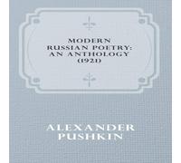 Alexander Pushkin Modern Russian Poetry: An Anthology (1921) Paperback Book Alexander Pushkin Multicolor