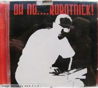 Alexander Robotnik - Oh No!Robotnick