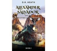 Alexander Salvador and the Discovery of Determinate: Book 1