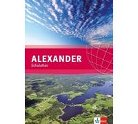 ALEXANDER Schulatlas. Allgemeine Ausgabe: Atlas Klasse 5-10 (Hardback)