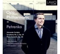 Kirill Gerstein, Vasily Petrenko & Oslo Phil – Scriabin: Symphony No.2 Op29 & Piano Concerto Op20