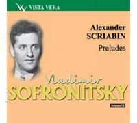 Alexander Scriabin - Preludes / Vladimir Sofronitsky (Recordings 1957,1959)