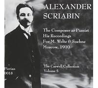 Alexander Scriabin - Scriabin - The Composer As Pianist