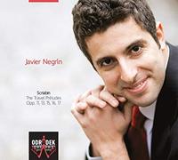 Javier Negrin : Scriabin: The Travel Preludes CD (2013) NEW Amazing Value