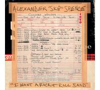 Alexander "Skip" Spence - I Want A Rock & Roll Band / I Got A Lot To Say/Mary Jane [7" VINYL]