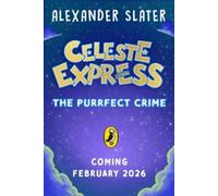 Alexander Slater Celeste Express: The Purrfect Crime Paperback Book Alexander Slater Multicolor