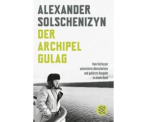 Alexander Solsc Der Archipel GULAG: Vom Verfasser autorisierte übera (Paperback)
