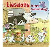 Alexander Steff Lieselotte feiert Geburtstag: Lustige Reime mit der (Paperback)