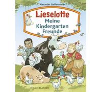 Alexander Steffensmeier Lieselotte - Meine Kindergartenfreunde (Hardback)