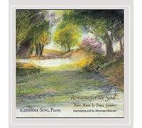 Alexander Sung - Romance For the Soul: Music by Franz Schubert for Piano