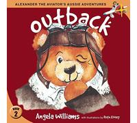 Alexander the Aviator's Aussie Adventures: Outback: 2