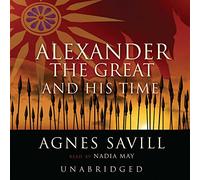 Alexander the Great and His Time: Movie Tie-in