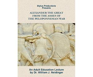 Alexander the Great: From the Ashes of the Peloponnesian War