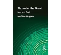 Alexander the Great: Man and God