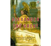 Alexander the Great: The Brief Life and Towering Exploits of History's Greatest Conqueror