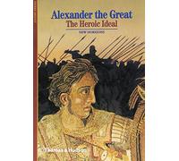 Alexander the Great: The Heroic Ideal – New Horizons