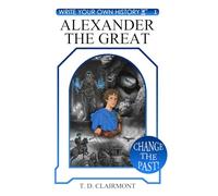 Alexander the Great (Write Your Own History)
