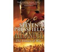 Alexander: The Virtues Of War