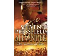 Alexander: The Virtues Of War