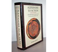 Alexander to Actium (Hellenistic Culture and Society)