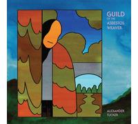 Alexander Tucker : Guild of the Asbestos Weaver VINYL 12" Album (Gatefold