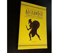 Alexander Vol 1: Child of a Dream