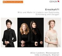 Alexander Von Zemlinsky : Ernsthaft?: Witz Und Wahn in Liedern Von Zemlinsky,