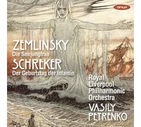 Alexander Von Zemlinsky : Zemlinsky: Die Seejungfrau/Schreker: Der Geburtstag