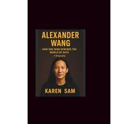 Alexander wang: How One Mind Rewired the World of Data-A Biography
