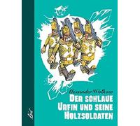 Alexander Wolkow Leonid Wladimirs Der schlaue Urfin und seine Holzsol (Hardback)