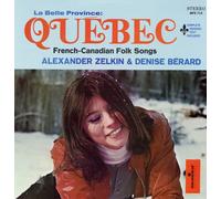 Alexander Zelkin - Belle Province Quebec: French-Canadian Folk Songs