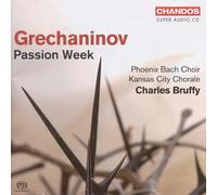 Alexandr Tikhonovich Grechaninov - Grechaninov - Passion Week - Phoenix Bach Choir, Kansas City Chorale